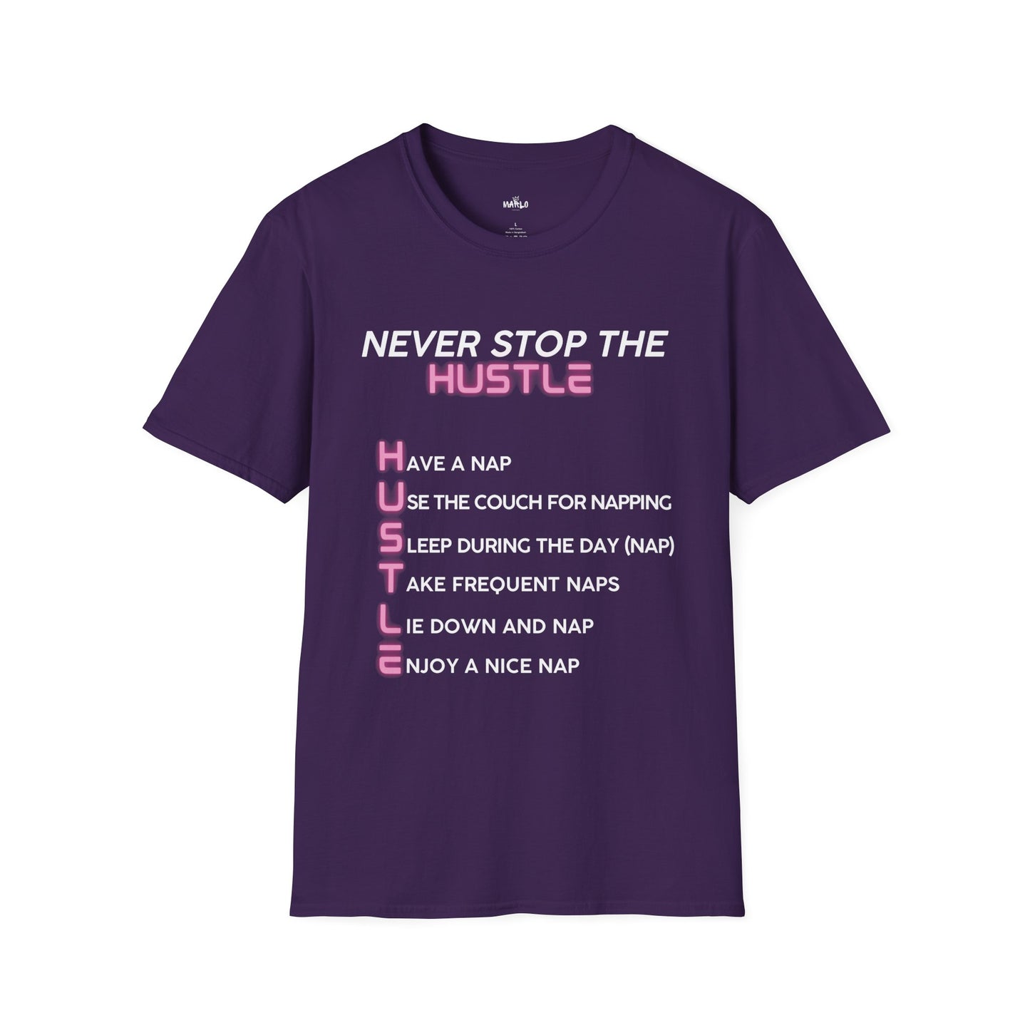 Funny T-shirt | Never Stop The Hustle | Nap Culture