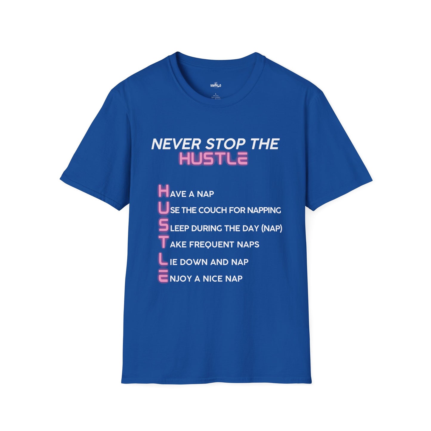 Funny T-shirt | Never Stop The Hustle | Nap Culture