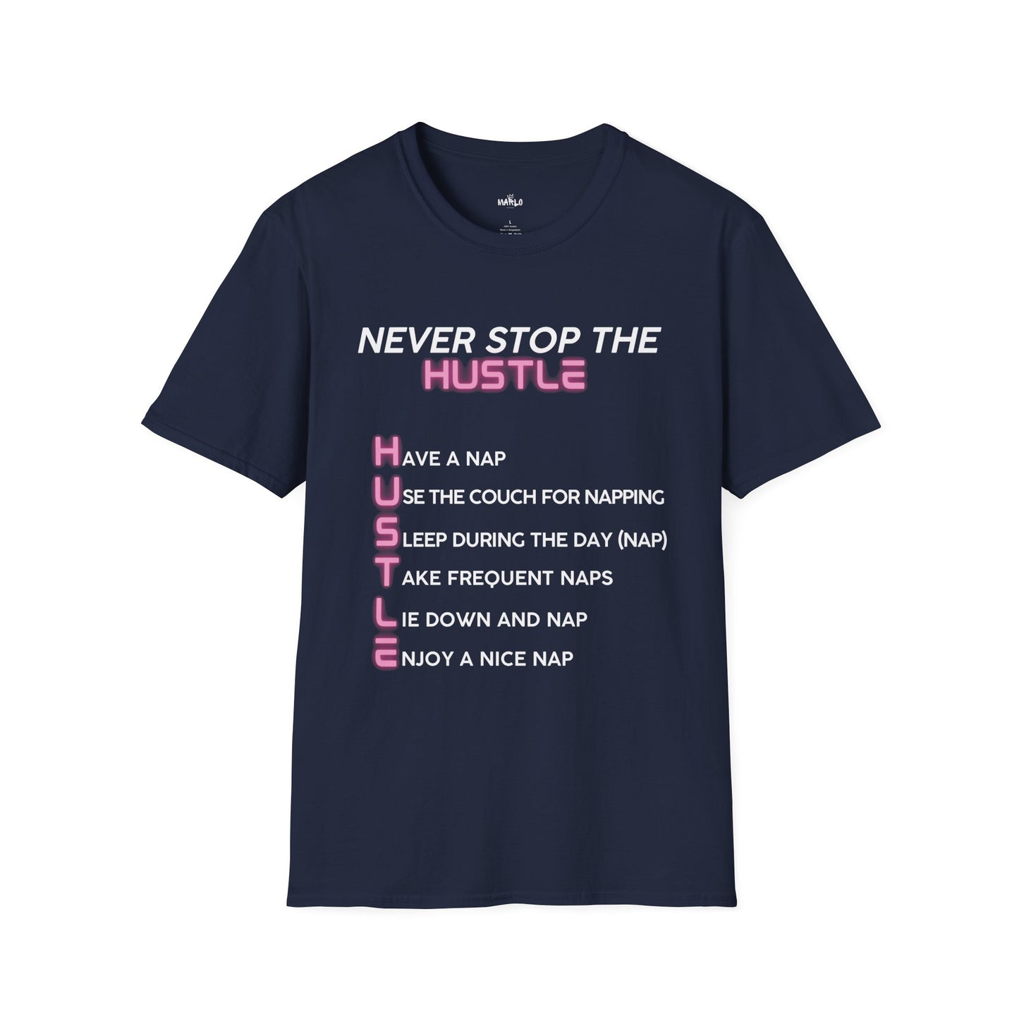 Funny T-shirt | Never Stop The Hustle | Nap Culture